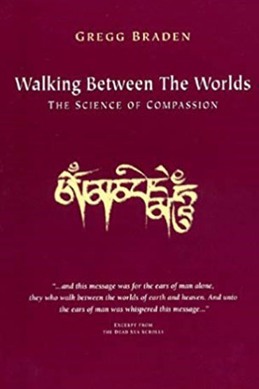 Walking-Between-the-Worlds,-by-Gregg-Braden Book Cover
